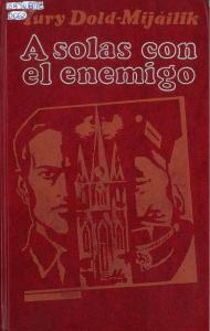 novela a solas con el enemigo novela a solas con el enemigo